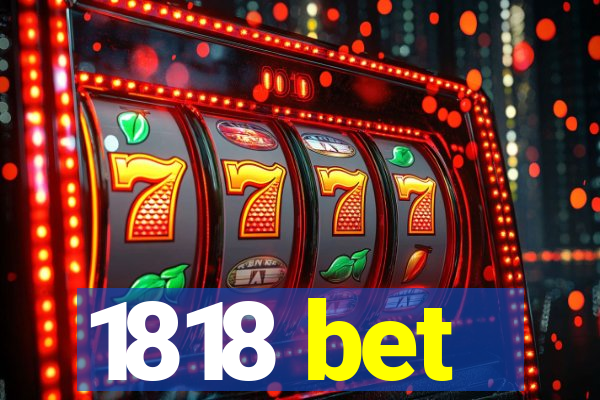 1818 bet